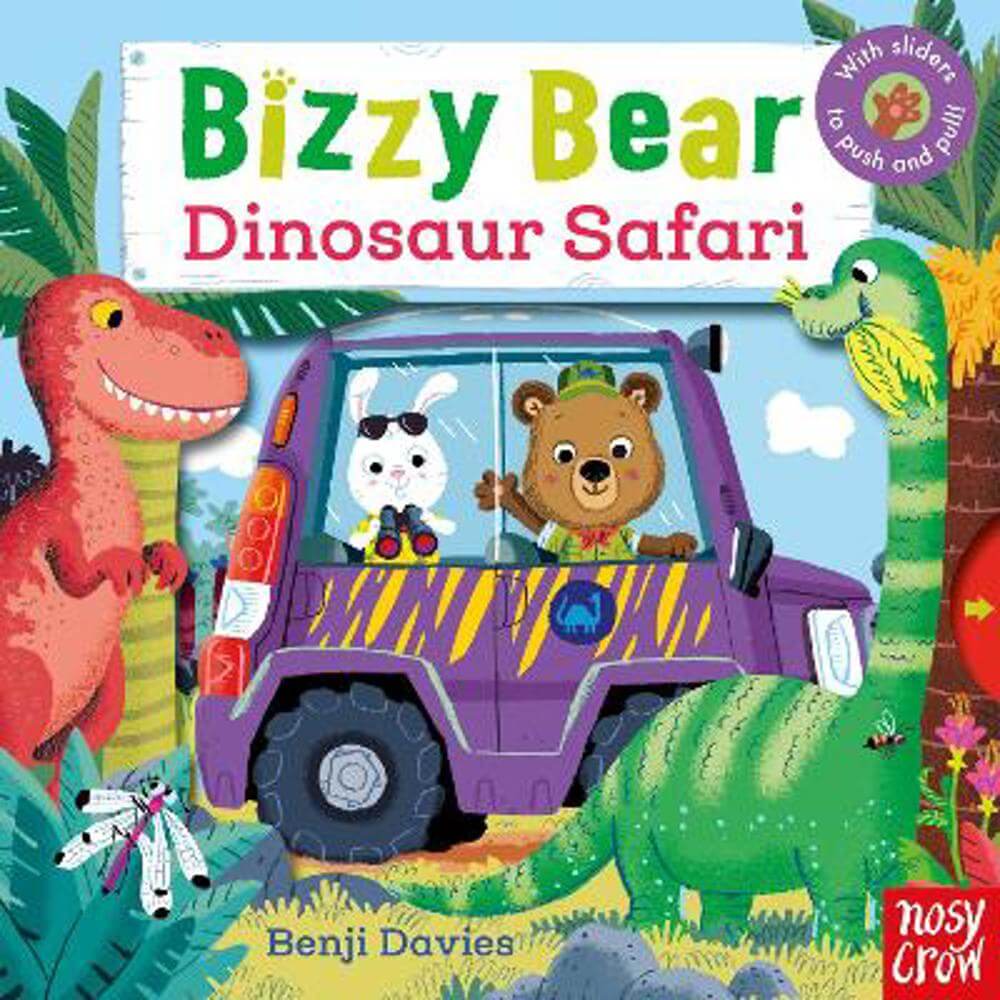 Bizzy Bear: Dinosaur Safari - Nosy Crow Ltd